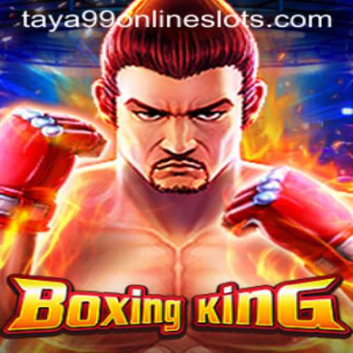 Exploring the Exciting World of BoxingKing and the Rise of Taya99