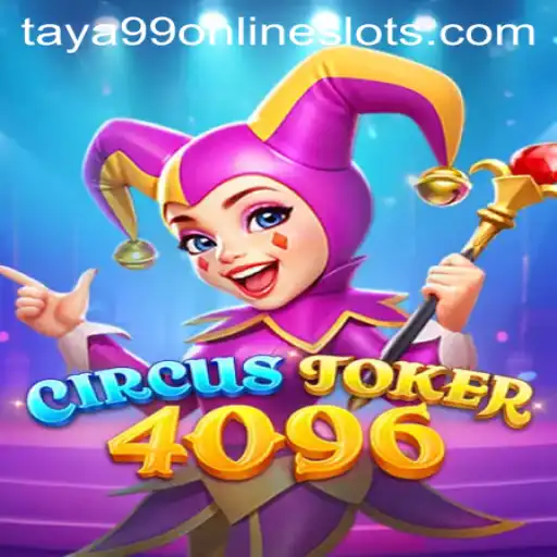 Exploring CircusJoker4096: A Thrilling Adventure with Taya99