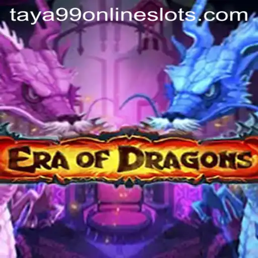 EraOfDragons: Enter a Mystical World with Taya99