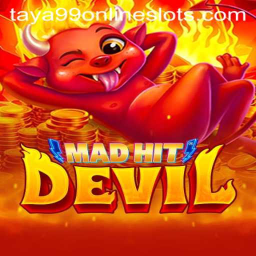 MadHitDevil: A Thrilling Journey with Taya99