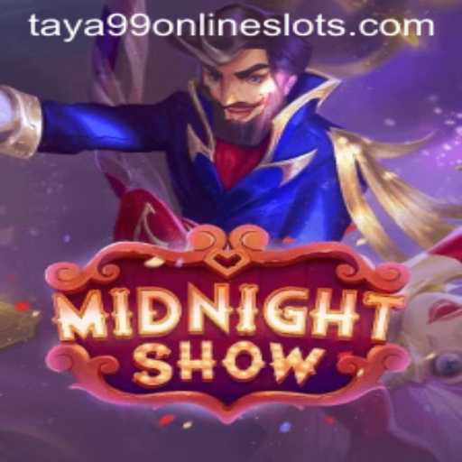 MidnightShow: Embark on a Thrilling Adventure with Taya99