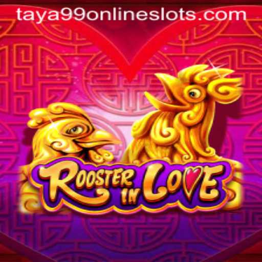 Unveiling RoosterInLove: The Exciting World of Taya99