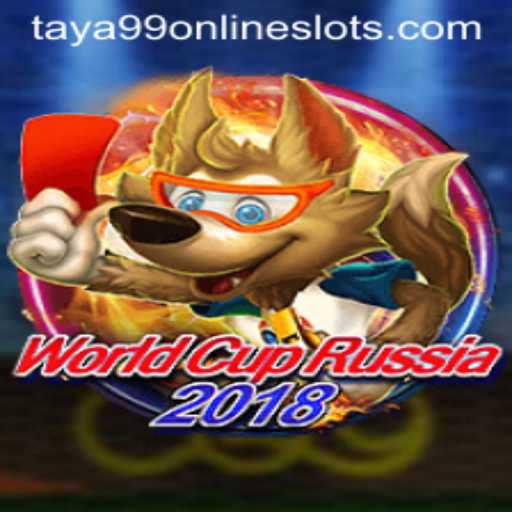 Exploring the Exciting World of WorldCupRussia2018 and Taya99